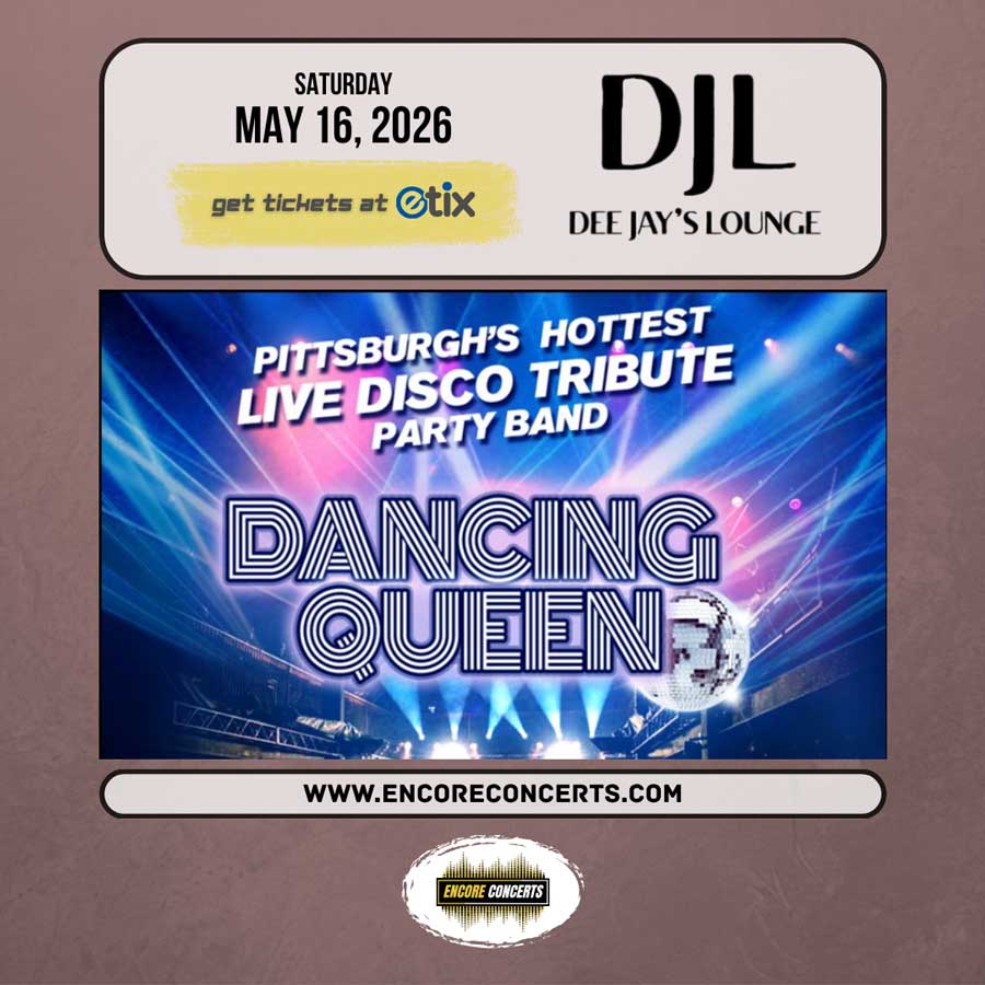Dee Jay's Lounge and Encore Concerts proudly present Dancing Queen - Pittsburgh's Hottest Live Disco Tribute Party Band - live in concert on Saturday, May 16, 2026.